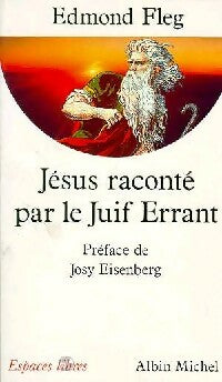 Livrenpoche : Jésus raconté par le juif errant - Edmond Fleg - Livre