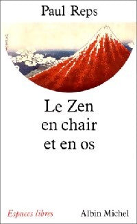 Le zen en chair et en os - Paul Reps - Livre