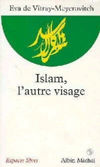 Livrenpoche : Islam, l'autre visage - Eva De Vitray-Meyerovitch - Livre