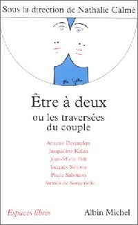 Livrenpoche : Etre à deux ou les traversées du couple - Nathalie Calmé - Livre