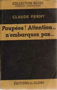 Livrenpoche : Poupées ! Attention... n'embarquez pas... - Claude Ferny - Livre
