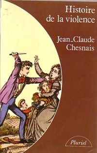Histoire de la violence - Jean-Claude Chesnais - Livre