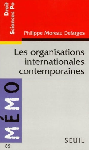 Livrenpoche : Les organisations internationales contemporaines - Philippe Moreau Defarges - Livre