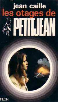 Livrenpoche : Les otages de Petitjean - Jean Caille - Livre