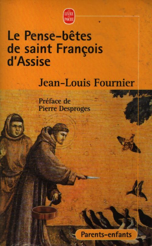 Le pense-bêtes de Saint François d'Assise - Jean-Louis Fournier - Livre