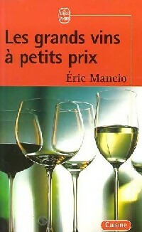 Les grands vins à petits prix - Eric Mancio -  Le Livre de Poche - Livre