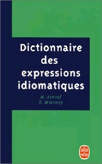 Livrenpoche : Dictionnaire des expressions idiomatiques - M. Ashraf, D. Miannay - Livre