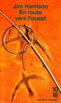 Livrenpoche : En route vers l'ouest - Jim Harrison - Livre
