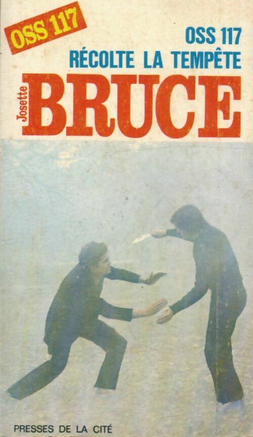 Livrenpoche : OSS 117 récolte la tempête - Josette Bruce - Livre