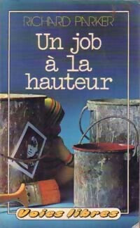 Livrenpoche : Un job à la hauteur - Richard Parker - Livre