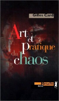 Livrenpoche : Art et pratique du chaos - Gilles Card - Livre