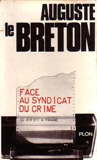 Livrenpoche : Du rififi à Paname (Face au syndicat du crime) - Auguste Le Breton - Livre