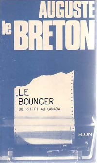 Livrenpoche : Du rififi au Canada (Le Bouncer) - Auguste Le Breton - Livre