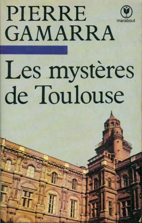 Livrenpoche : Les mystères de Toulouse - Pierre Gamarra - Livre