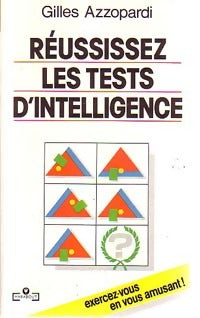 Livrenpoche : Réussissez les tests d'intelligence - Gilles Azzopardi - Livre