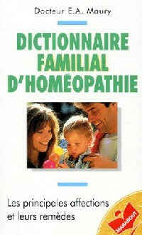Livrenpoche : Dictionnaire familial d'homéopathie - Dr E.A. Maury - Livre