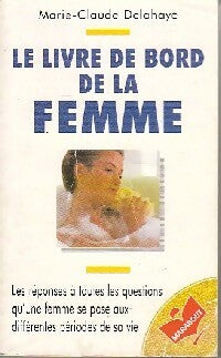 Livrenpoche : Le livre de bord de la femme - Marie-Claude Delahaye - Livre