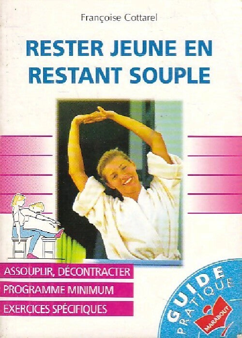 Livrenpoche : Rester jeune en restant souple - F. Cottarel - Livre