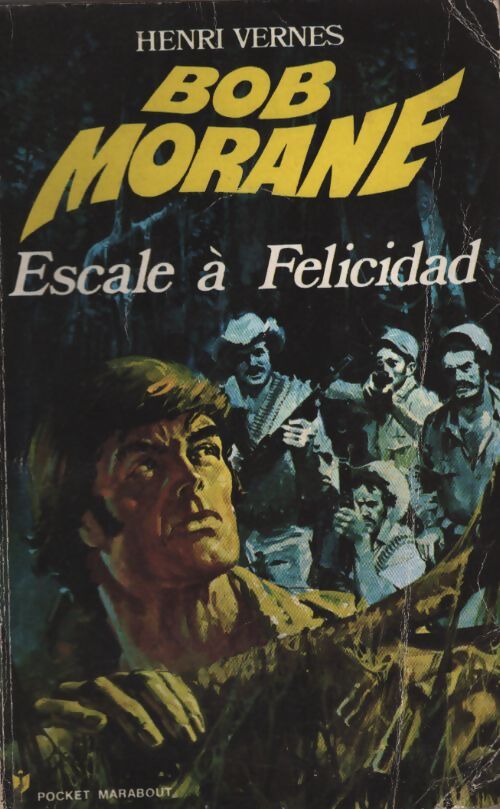 Escale à Felicidad - Henri Vernes - Livre