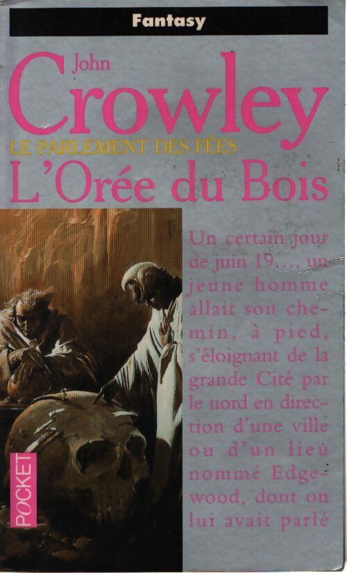 Le parlement des fées Tome I : L'orée du bois - John Crowley - Livre