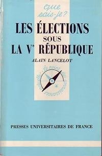 Livrenpoche : Les élections nationales sous la Ve République - Alain Lancelot - Livre