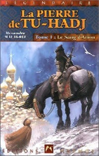 Livrenpoche : La pierre de Tu-Hadj Tome I : Le sang d'Arion - Alexandre Malagoli - Livre