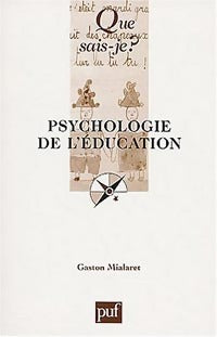 Psychologie de l'éducation - Gaston Mialaret - Livre