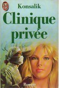 Livrenpoche : Clinique privée - Heinz G. Konsalik - Livre