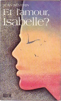 Livrenpoche : Et l'amour, Isabelle ? - Jean Séverin - Livre
