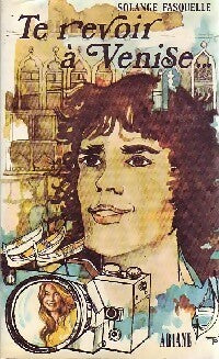 Livrenpoche : Te revoir à Venise... - Solange Fasquelle - Livre