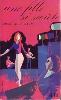 Livrenpoche : Une fille si secrète - Arlette De Pitray - Livre