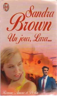 Un jour, Lara... - Sandra Brown - Livre