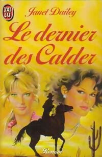 Livrenpoche : Le dernier des Calder - Janet Dailey - Livre