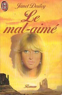 Livrenpoche : Le mal-aimé - Janet Dailey - Livre