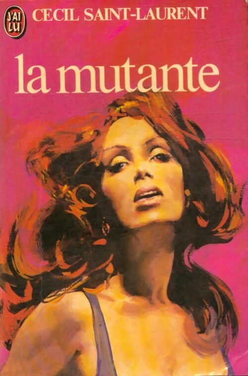Livrenpoche : La mutante - Cécil Saint-Laurent - Livre