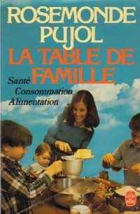 Livrenpoche : La table de famille - Rosemonde Pujol - Livre