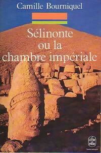 Livrenpoche : Sélinonte ou la chambre impériale - Camille Bourniquel - Livre