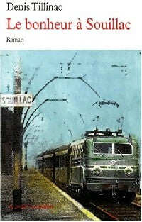 Livrenpoche : Le bonheur à Souillac - Denis Tillinac - Livre