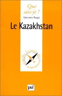 Le Kazakhstan - Catherine Poujol - Livre