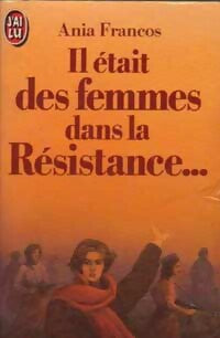 Livrenpoche : Il était des femmes dans la Résistance... - Ania Francos - Livre