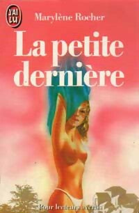 Livrenpoche : La petite dernière - Marylène Rocher - Livre