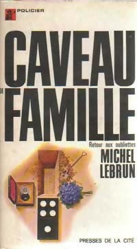 Livrenpoche : Caveau de famille - Michel Lebrun - Livre