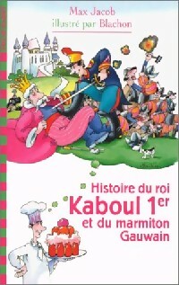 Livrenpoche : Histoire du roi Kaboul Ier et du marmiton Gauwain - Max Jacob - Livre