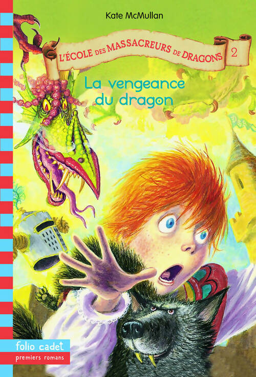 Livrenpoche : L'école des massacreurs de dragons Tome II : La vengeance du dragon - Kate H. McCullan - Livre