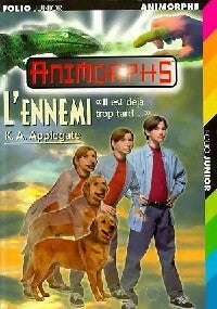 Livrenpoche : Animorphs Tome XXI : L'ennemi - Katherine Alice Applegate - Livre