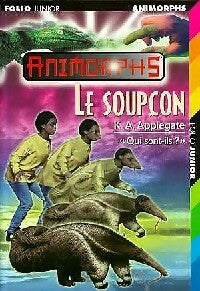 Livrenpoche : Animorphs Tome XXIV : Le soupçon - Katherine Alice Applegate - Livre