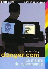 Livrenpoche : Danger.com Tome IV : Le maître du cybermonde - Jordan Cray - Livre