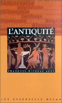 Livrenpoche : L'antiquité - François Nicolas Agel - Livre