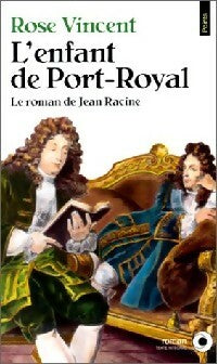 Livrenpoche : L'enfant de Port-Royal - Rose Vincent, Vincent Rose - Livre