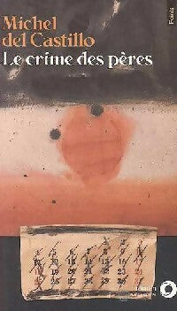 Livrenpoche : Le crime des pères - Michel Del Castillo - Livre